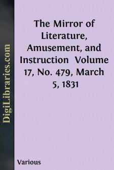 The Mirror of Literature, Amusement, and Instruction 
Volume 17,...