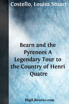 Bearn and the Pyrenees
A Legendary Tour to the Country of Henri...