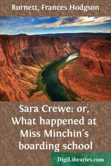 Sara Crewe: or, What happened at Miss Minchin's boarding school