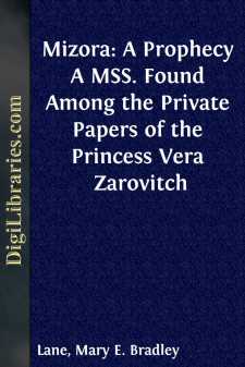 Mizora: A Prophecy
A MSS. Found Among the Private Papers of the...