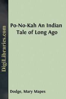 Po-No-Kah
An Indian Tale of Long Ago