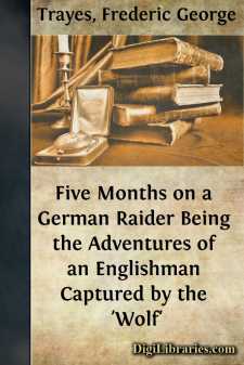 Five Months on a German Raider
Being the Adventures of an...