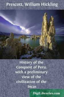 History of the Conquest of Peru; with a preliminary view of the...