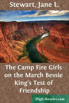 The Camp Fire Girls on the March
Bessie King's Test of Friendship