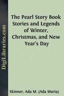 The Pearl Story Book
Stories and Legends of Winter, Christmas, and New Year's Day
