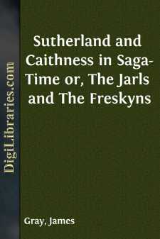 Sutherland and Caithness in Saga-Time
or, The Jarls and The Freskyns