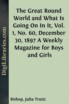 The Great Round World and What Is Going On In It, Vol. 1, No. 60,...