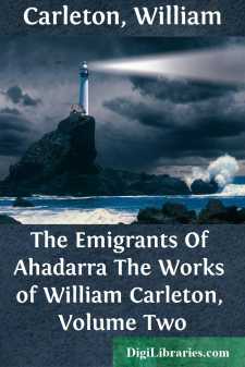 The Emigrants Of Ahadarra
The Works of William Carleton, Volume Two
