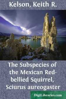 The Subspecies of the Mexican Red-bellied Squirrel, Sciurus...