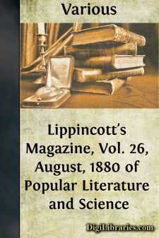 Lippincott's Magazine, Vol. 26, August, 1880
of Popular...