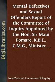 Mental Defectives and Sexual Offenders
Report of the Committee...