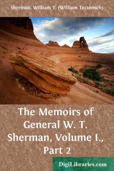 The Memoirs of General W. T. Sherman, Volume I., Part 2