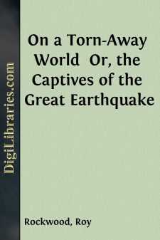 On a Torn-Away World 
Or, the Captives of the Great Earthquake