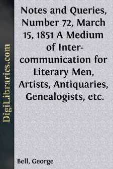 Notes and Queries, Number 72, March 15, 1851
A Medium of...