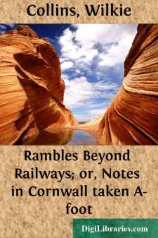 Rambles Beyond Railways;
or, Notes in Cornwall taken A-foot