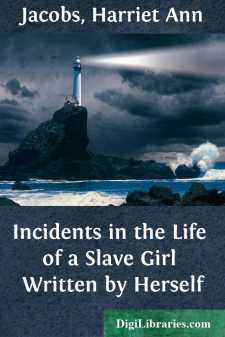 Incidents in the Life of a Slave Girl
Written by Herself
