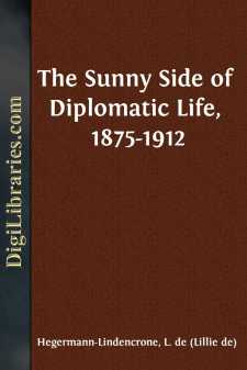 The Sunny Side of Diplomatic Life, 1875-1912