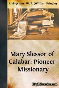 Mary Slessor of Calabar: Pioneer Missionary