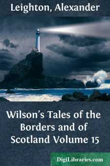 Wilson's Tales of the Borders and of Scotland
Volume 15