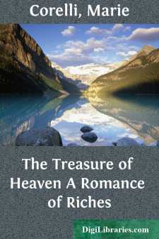 The Treasure of Heaven
A Romance of Riches