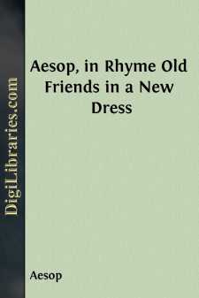 Aesop, in Rhyme
Old Friends in a New Dress