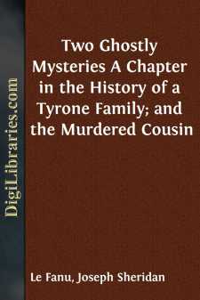 Two Ghostly Mysteries
A Chapter in the History of a Tyrone...