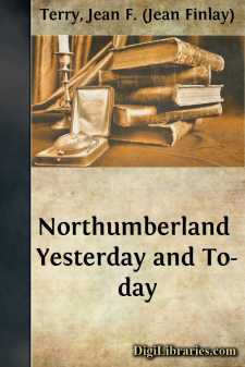 Northumberland Yesterday and To-day