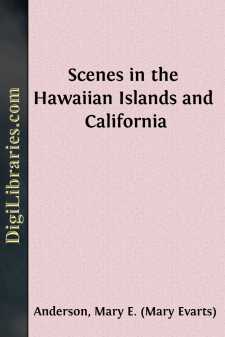 Scenes in the Hawaiian Islands and California