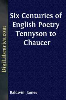 Six Centuries of English Poetry
Tennyson to Chaucer