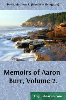Memoirs of Aaron Burr, Volume 2.