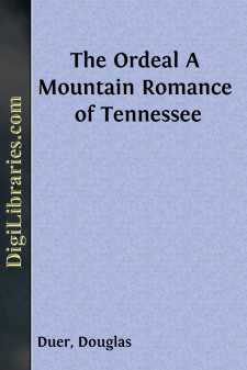 The Ordeal
A Mountain Romance of Tennessee