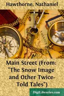 Main Street
(From: "The Snow Image and Other Twice-Told Tales")