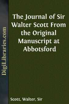 The Journal of Sir Walter Scott
From the Original Manuscript at...