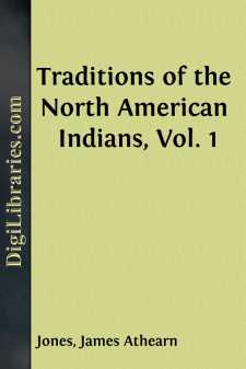 Traditions of the North American Indians, Vol. 1