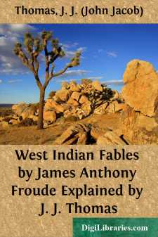 West Indian Fables by James Anthony Froude Explained by J. J. Thomas