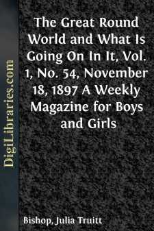 The Great Round World and What Is Going On In It, Vol. 1, No. 54,...