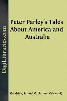 Peter Parley's Tales About America and Australia