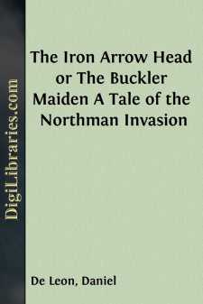 The Iron Arrow Head or The Buckler Maiden
A Tale of the Northman...