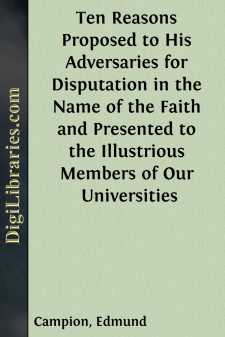 Ten Reasons Proposed to His Adversaries for Disputation in the...