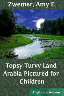 Topsy-Turvy Land
Arabia Pictured for Children