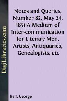 Notes and Queries, Number 82, May 24, 1851
A Medium of...