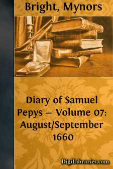 Diary of Samuel Pepys - Volume 07: August/September 1660