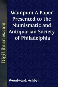 Wampum
A Paper Presented to the Numismatic and Antiquarian...