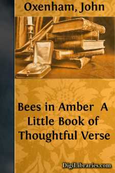 Bees in Amber 
A Little Book of Thoughtful Verse