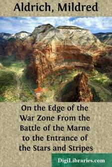 On the Edge of the War Zone
From the Battle of the Marne to the...