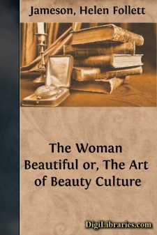 The Woman Beautiful
or, The Art of Beauty Culture