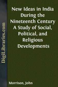 New Ideas in India During the Nineteenth Century
A Study of...