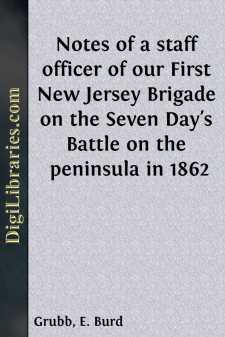 Notes of a staff officer of our First New Jersey Brigade on the...