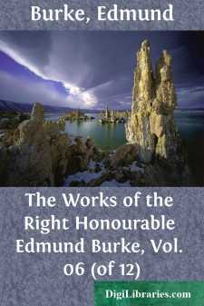 The Works of the Right Honourable Edmund Burke, Vol. 06 (of 12)