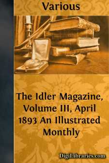 The Idler Magazine, Volume III, April 1893
An Illustrated Monthly